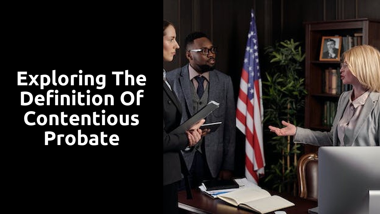 Exploring the definition of contentious probate