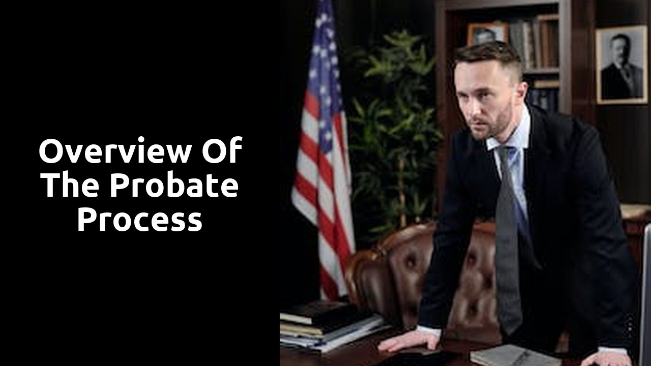 Overview of the Probate Process