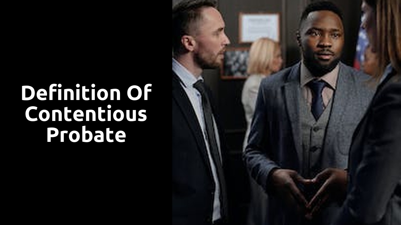 Definition of Contentious Probate