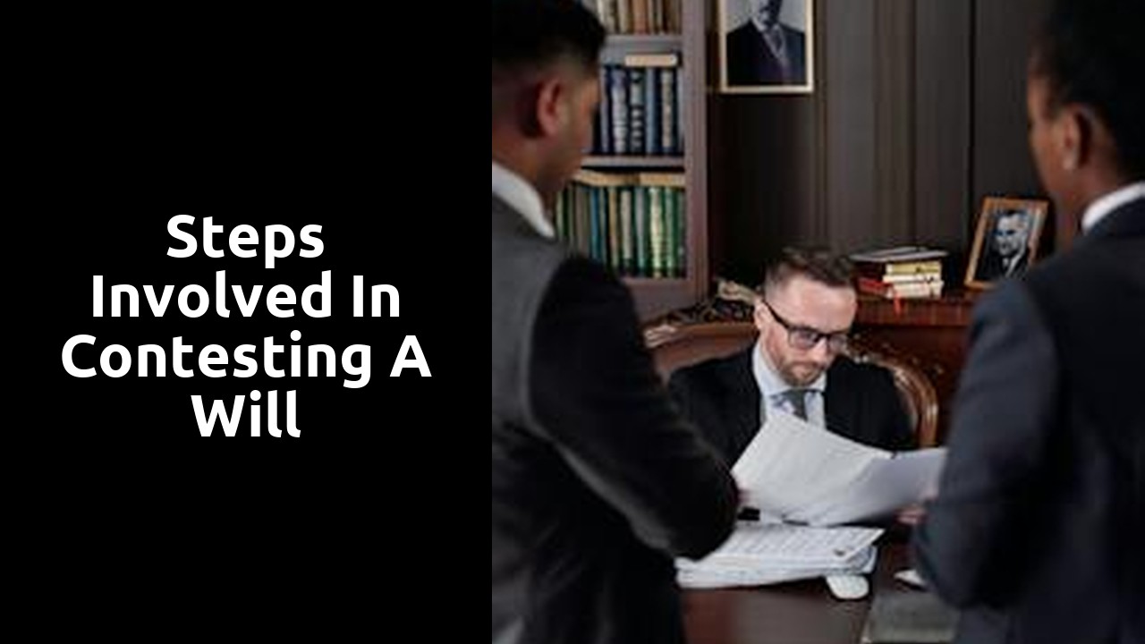 Steps Involved in Contesting a Will